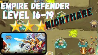 Empire Defender TD Level 16-19 Nightmare ⭐⭐⭐ 3 Stars