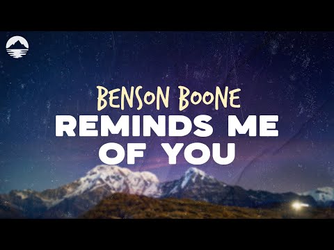 Benson Boone - Reminds Me Of You | Lyrics