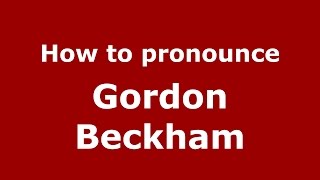 How to pronounce Gordon Beckham