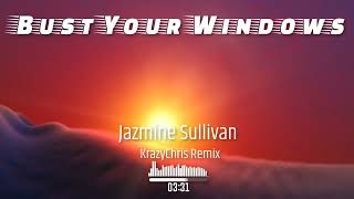 Jazmine Sullivan - Bust Your Windows (KrazyChris Remix)