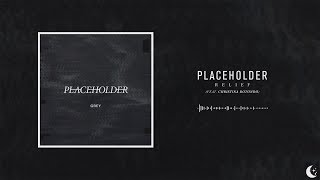 Placeholder - Relief (feat. Christina Rotondo)