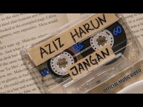 Jangan (Official Music Video) - Aziz Harun