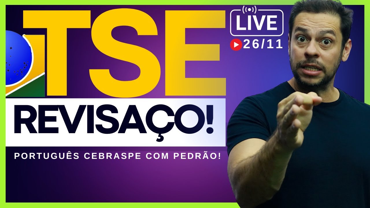 🔴LIVE 26/11: TSE - REVISAÇO com PEDRO LIMA | Português CEBRASPE!