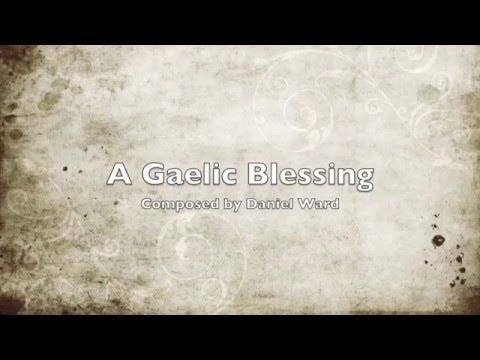 A Gaelic Blessing by Daniel Ward - M. S. Williams Teacher