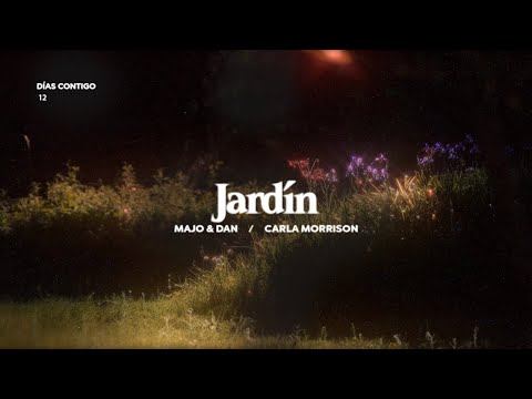 Jardín - Majo y Dan  & Carla Morrison (Visualizer Oficial)