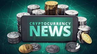 CURRENT NEWS AND MAINSTREAM CRYPTOCURRENCY ADOPTATION