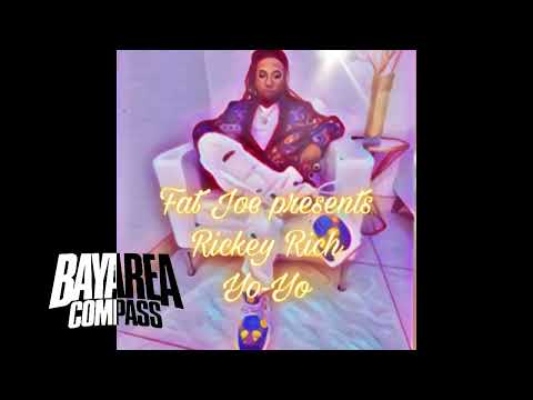 Fat Joe Presents Rickey Rich - Yo-Yo [BayAreaCompass]