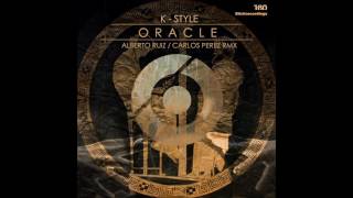 K Style - Oracle (Alberto Ruiz & Carlos Perez Remix)