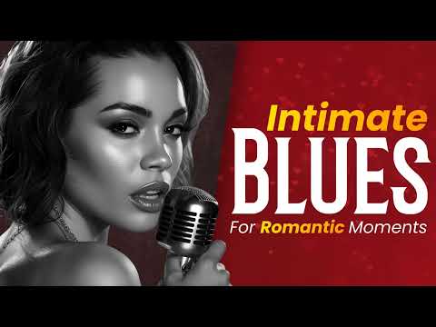 Intimate Slow Blues for Two – Romantic Night Chill Music
