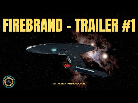 Star Trek: Firebrand - A Star Trek Fan Film (Trailer #2)