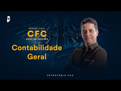 Missão Final CFC - Hora da Verdade: Contabilidade Geral
