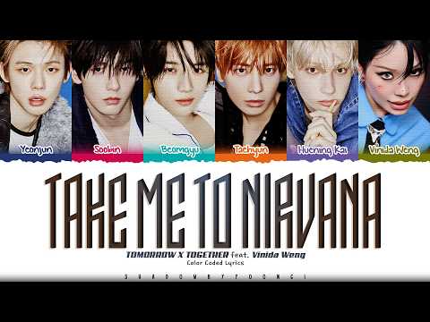 TXT 'Take Me to Nirvana (feat. 万妮达Vinida Weng)' Lyrics [Color Coded Han_Rom_Eng] | ShadowByYoongi