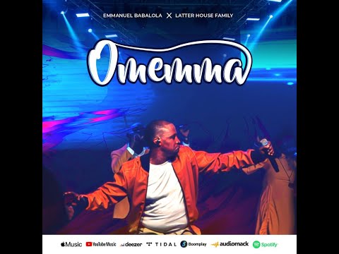 OMEMMA By Emmanuel Babalola Ft Latter House family