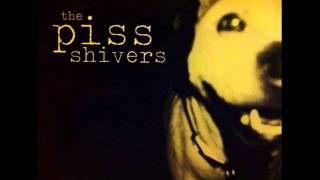 The Piss Shivers - Indecision