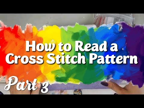 How to Read a Pattern - An Absolute Beginner's Guide to Cross Stitch (Part 3)