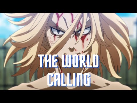 Tokyo Revengers「AMV」The World Calling