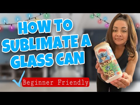 HOW TO SUBLIMATE A GLASS CAN IN A PRESS | Beginners Sublimation Tutorial