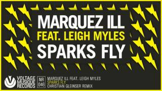 MARQUEZ ILL - SPARKS FLY FEAT. LEIGH MYLES (CHRISTIAN GLEINSER REMIX)