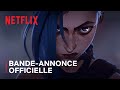 Arcane | Bande-annonce officielle VF | Netflix France