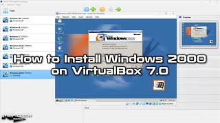 How to Install Windows 2000 on VirtualBox 7.0 | SYSNETTECH Solutions