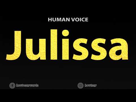 How To Pronounce Julissa