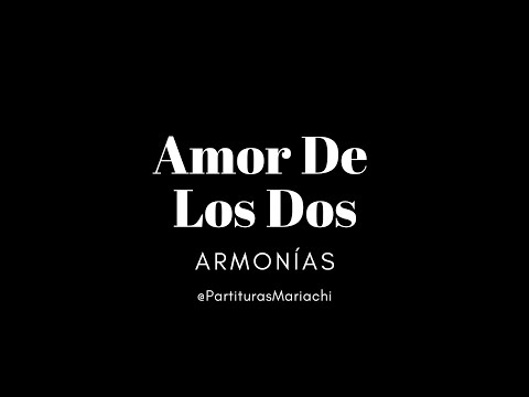 Amor De Los Dos - Canciones de Mariachi