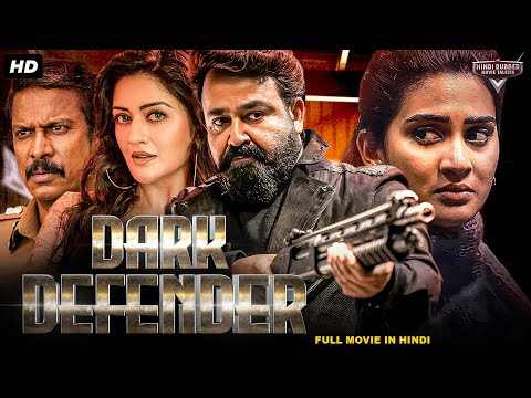 DARK DEFENDER - Hindi Dubbed Full Movie | Mohanlal, Anusree, Samuthirakani | Action Movie