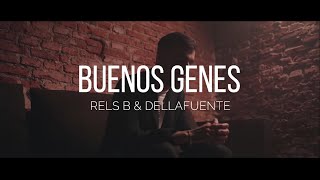 Rels B &amp; Dellafuente - Buenos genes (Letra)