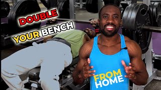 Double Your Bench Press With 8 (worst to best) home gym exercises