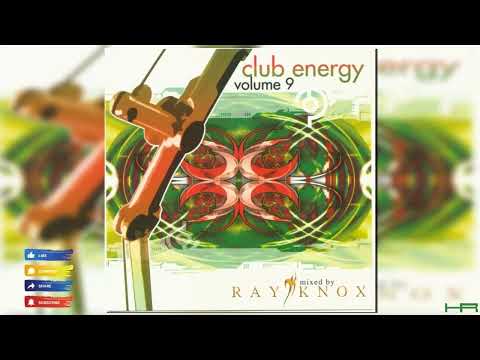 Club Energy Volume 9 (Mixed by Ray Knox) [2005] | Continuous Mix