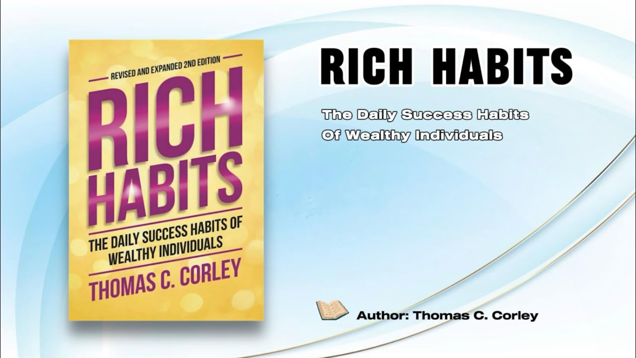 Rich Habits  | The Daily Success Habits Of Wealthy Individuals