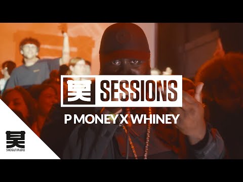 Shogun Sessions - P Money X Whiney