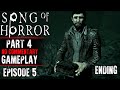 Song Of Horror Gameplay Part 4 ENDING Episode 5