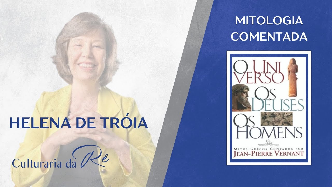 Mitologia Comentada Vernant [Vd 17] - Helena de Tróia