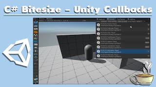 Unity C# Bitesize - Callbacks - (Beginner)