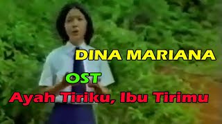 Download lagu Dina Mariana | Ost Ayah Tiriku Ibu Tirimu | Lirik/Lyric - 2 mp3