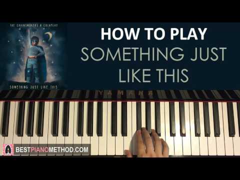 HOW TO PLAY - The Chainsmokers & Coldplay - Something Just Like This (Piano Tutorial Lesson)