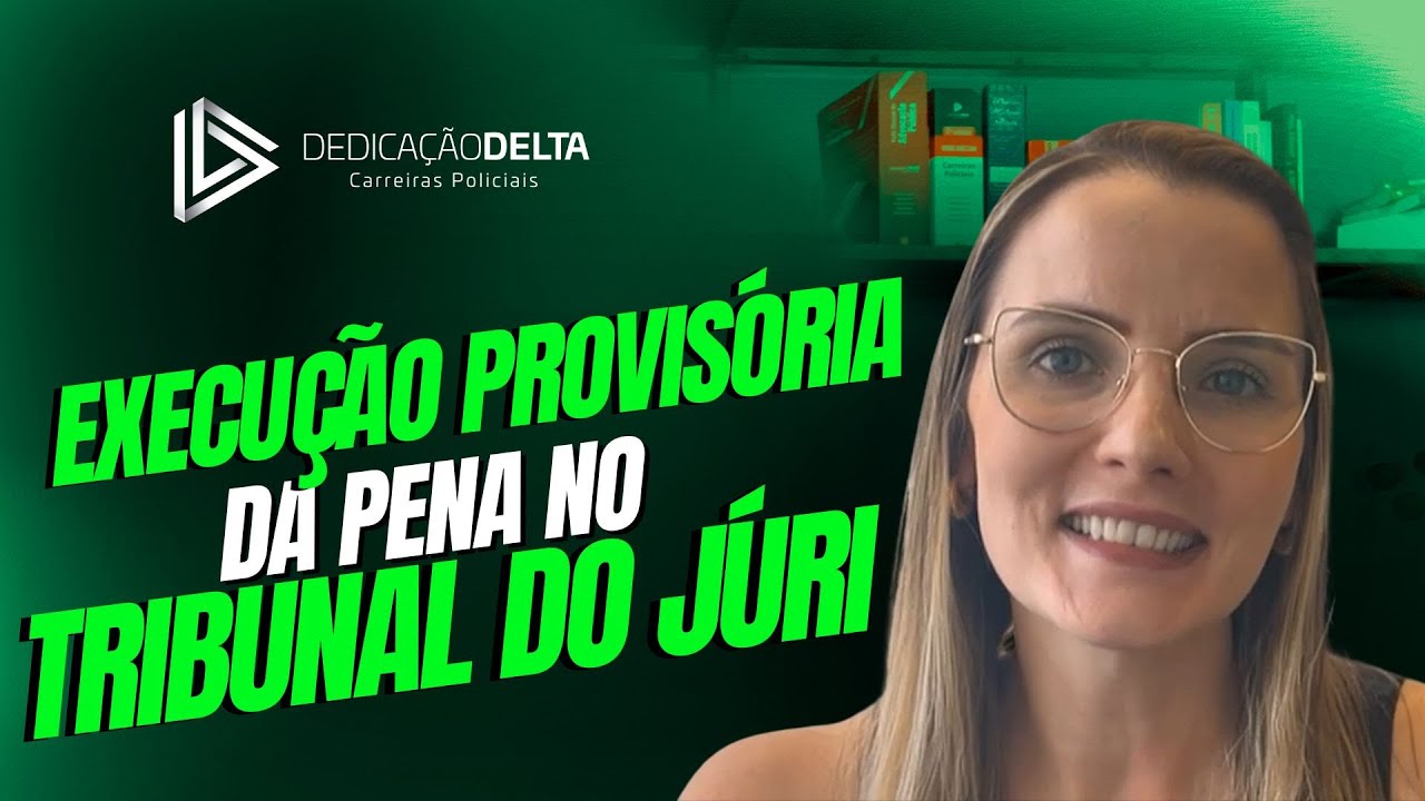 EXECUÇÃO PROVISÓRIA DA PENA NO TRIBUNAL DO JÚRI