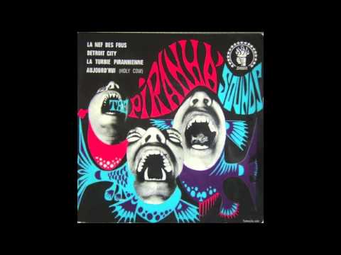 The Piranha' Sounds "La nef des fous"