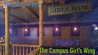 Let's Play - Parallels Cross - Chapter 2 - The Campus Girl's Wing