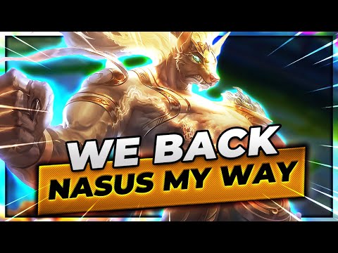 Nasus My Way: WE BACK