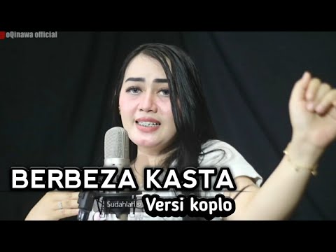 BERBEZA KASTA versi Koplo oQinawa | Alya pangesty ( Cover ) cipt. Rajali Asmara