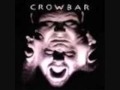 CROWBAR - ITS ALL IN THE GRAVITY 