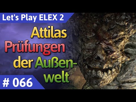 ELEX 2 deutsch Teil 66 - Attilas Prüfungen der Außenwelt Let's Play