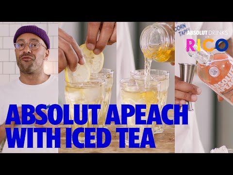 Absolut Apeach & Iced Tea | Absolut Drinks With RIco