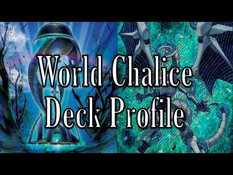 World Chalice In-Depth Deck Profile (November 2017)!