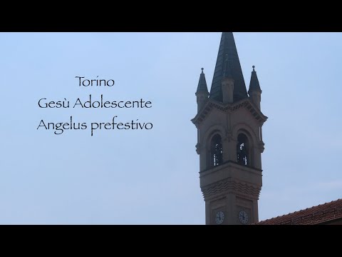 Le campane di Torino - Gesù Adolescente - Angelus prefestivo