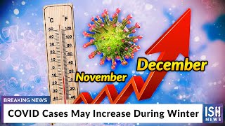 COVID Cases May Increase During Winter