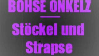 Böhse Onkelz - Stöckel und Strapse