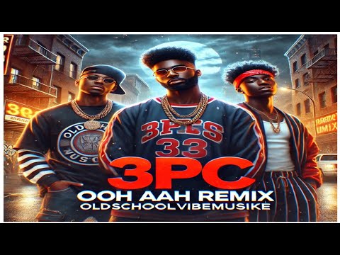 "3PC - Ooh Aah Remix | RnB Old School Vibes | OldSchoolVibeMusike"